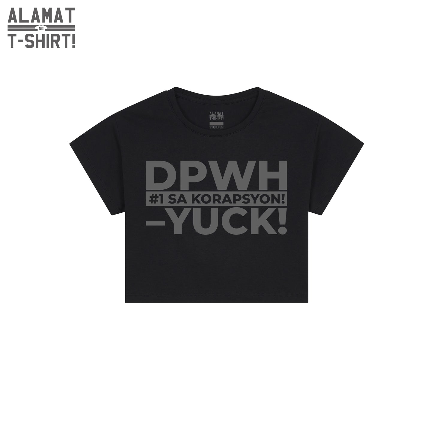 DPWH –YUCK! Alamat ng T-shirt Exclusive Crop Top