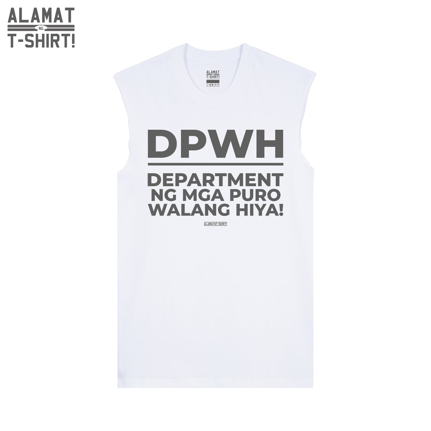DEPARTMENT NG MGA PURO WALANG HIYA! Alamat ng T-shirt Exclusive Muscle Shirt