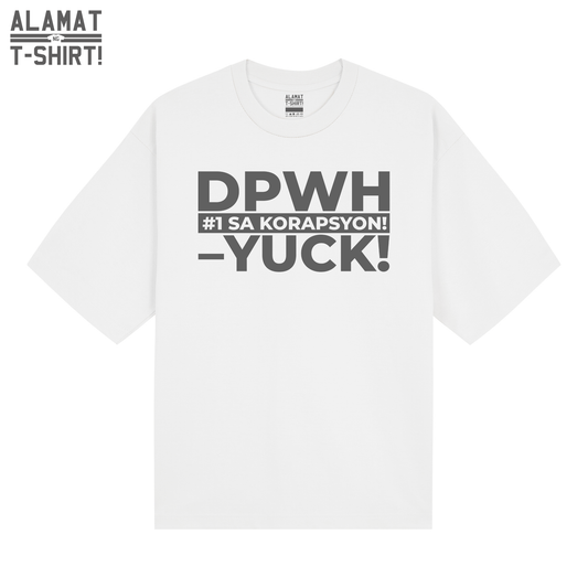 DPWH –YUCK! Alamat ng T-shirt Exclusive Pro Club Inspired Tee