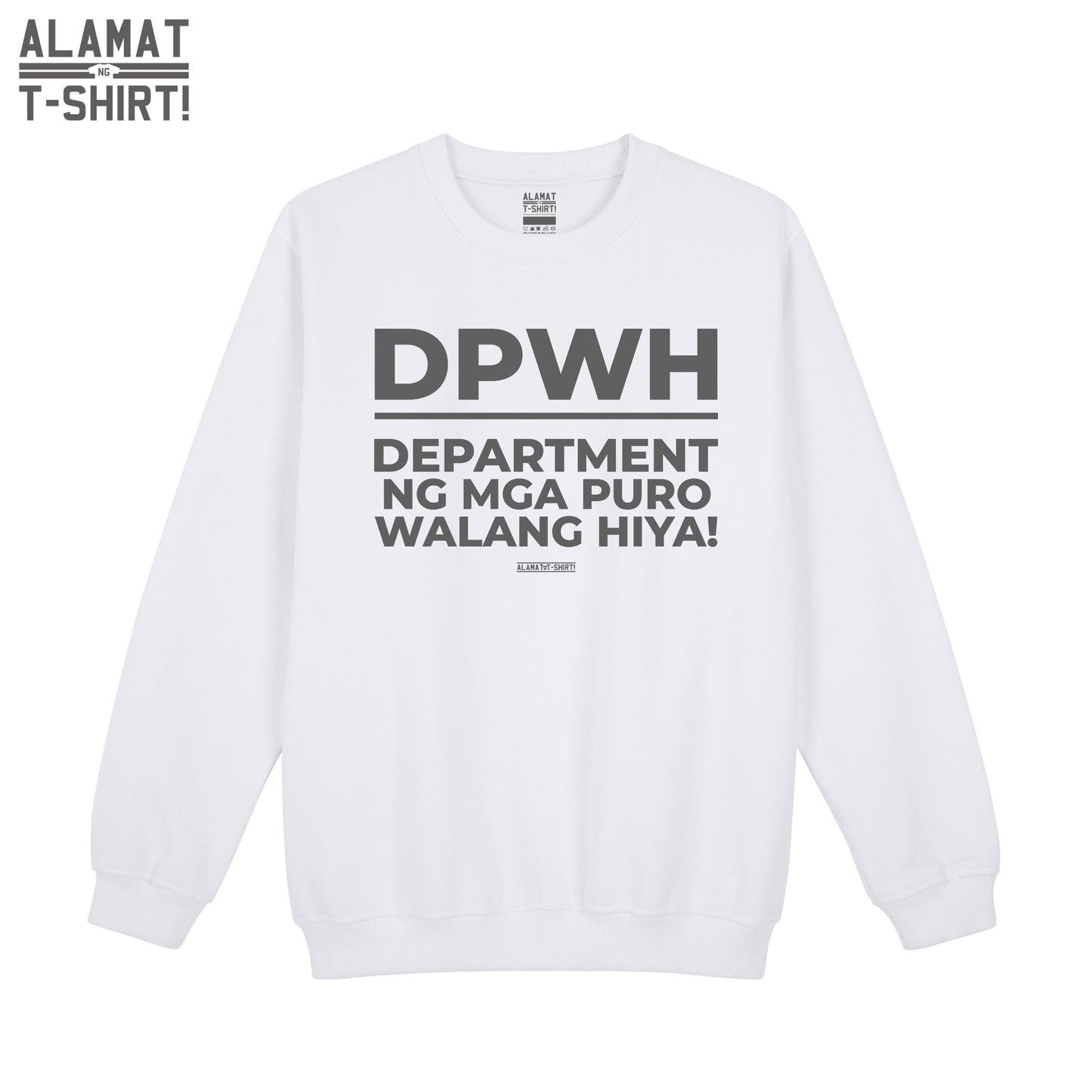 DEPARTMENT NG MGA PURO WALANG HIYA! Alamat ng T-shirt Exclusive Sweatshirt