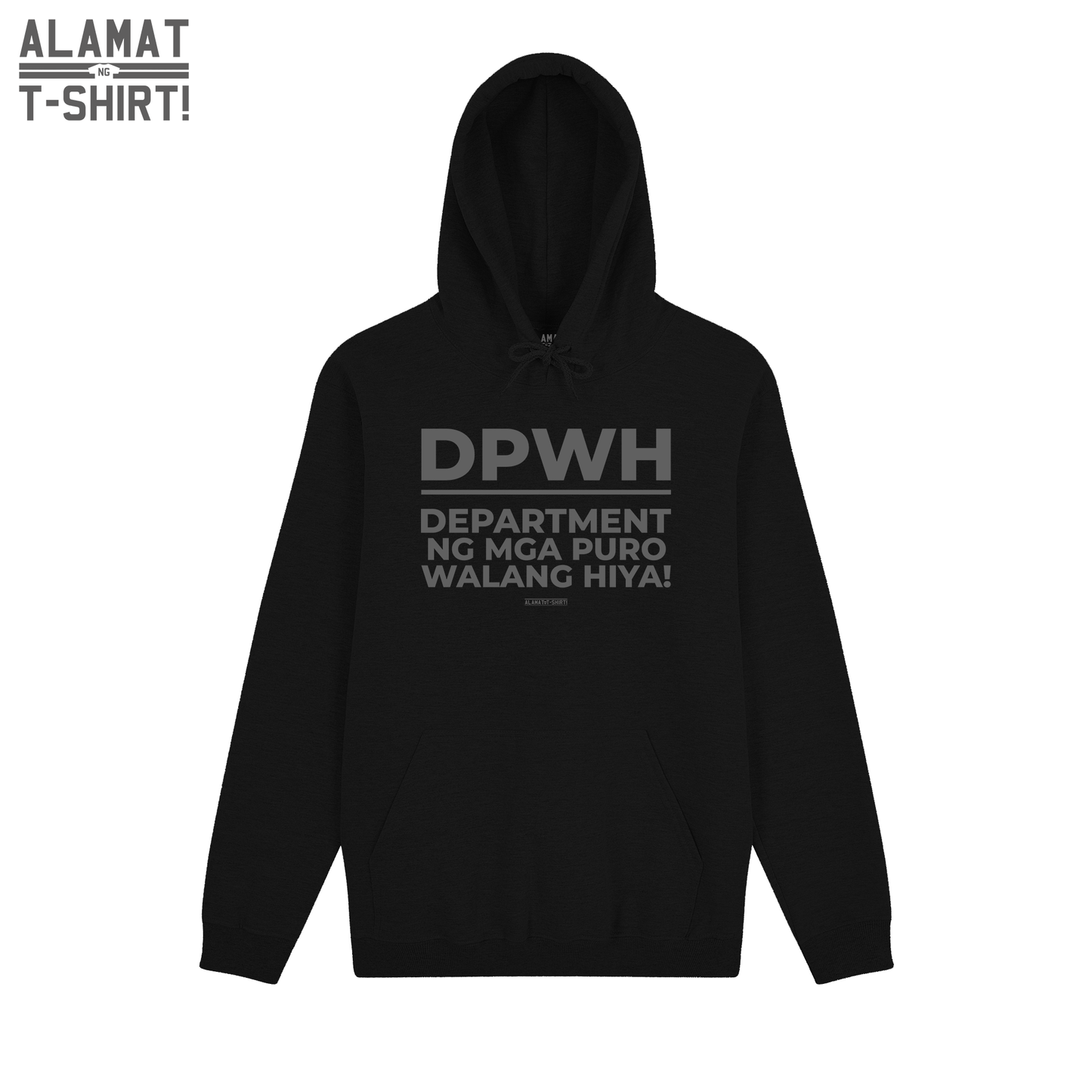 DEPARTMENT NG MGA PURO WALANG HIYA! Alamat ng T-shirt Exclusive Hoodie