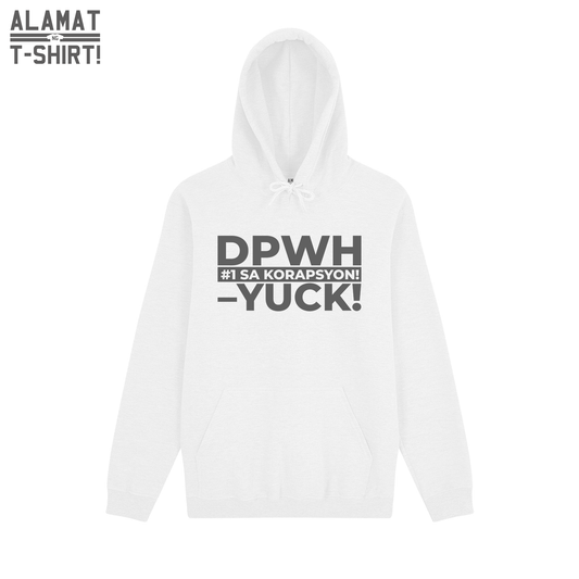 DPWH –YUCK! Alamat ng T-shirt Exclusive Hoodie