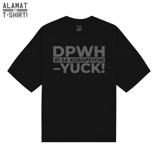 DPWH –YUCK! Alamat ng T-shirt Exclusive Pro Club Inspired Tee