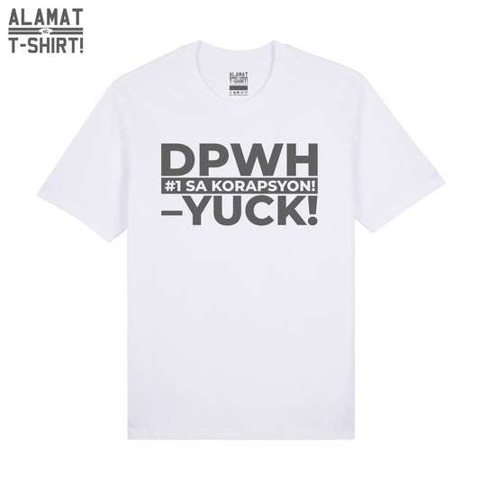 DPWH –YUCK! Alamat ng T-shirt Exclusive Premium Tee