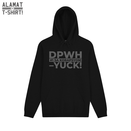 DPWH –YUCK! Alamat ng T-shirt Exclusive Hoodie